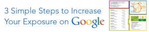 3 Simple Steps to Increase Your Exposure on Google