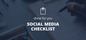 Done for you social media checklist