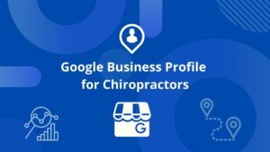 Google Business Profile for Chiropractors